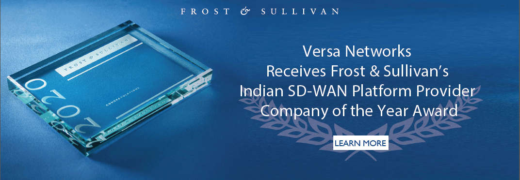 Versa Networks Lauded by Frost & Sullivan for Dominating the SD-WAN Market with its Integrated Portfolio and Innovative Go-to-Market Strategies