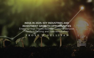 Frost & Sullivan Shares Strategic Overview of Key Industries and Investment Opportunities in India by 2025