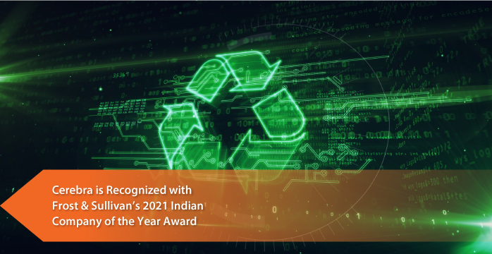 Cerebra Lauded by Frost & Sullivan for Its Sustainable, Technology-driven e-waste Management